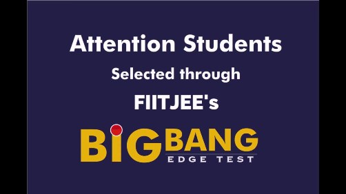 Big Bang Edge Test - A Pathway to Transform your Academic Aspiration into a Desired Success!