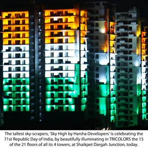 Skyscrapers, 'Sky High by Harsha Developers, illuminated with tricolor to celebrate the 71st Republic day!