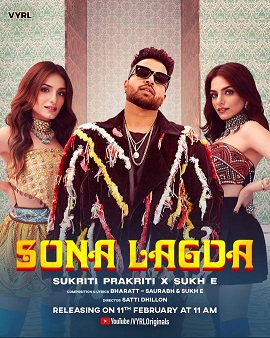 The teaser of the most awaited peppy track "Sona Lagda" by Sukriti & Prakriti along with Sukh-E is sure to make you groove