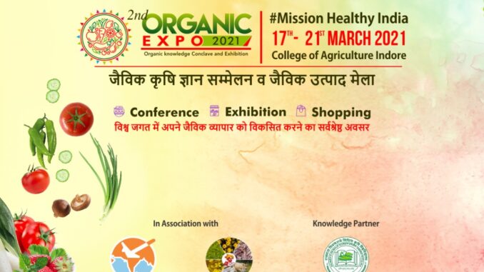 onIndore - Organic Knowledge Conclave - 'Organic Expo 2021' to be hosted from 17th to 21st March