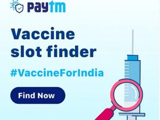 Paytm launches COVID-19 Vaccine Finder to help citizens, now check availability real-time & receive alerts when new slots open via Paytm Chat