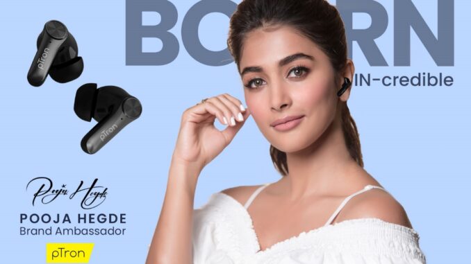 pTron ropes in the iconic Pooja Hegde as Brand Ambassador...