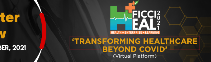 FICCI announces its 15th edition of annual healthcare conference, FICCI HEAL 2021