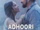 Music Video Adhoori Kahani captures heartbreaks and romantic losses witnessed in the pandemic