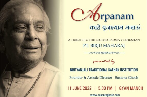 Nrityanjali Traditional Kathak Institution presents “Arpanam” Kahe Brij Shyam Manau on 11th of June 2022 at 5:30pm at Gyan Manch