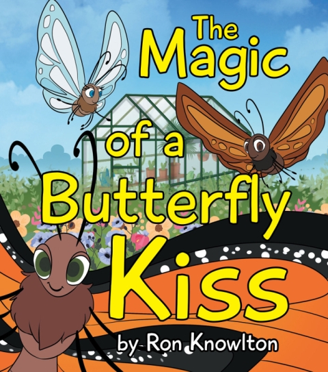 Author Ron Knowlton’s New Book The Magic of a Butterfly Kiss