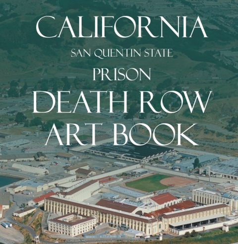 Author Martin Drews’s New Book, California San Quentin State Prison Death Row Art Book