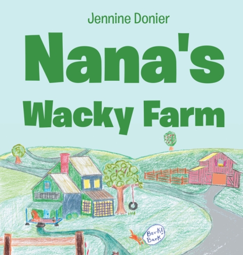 Author Jennine Donier’s New Book Nana’s Wacky Farm