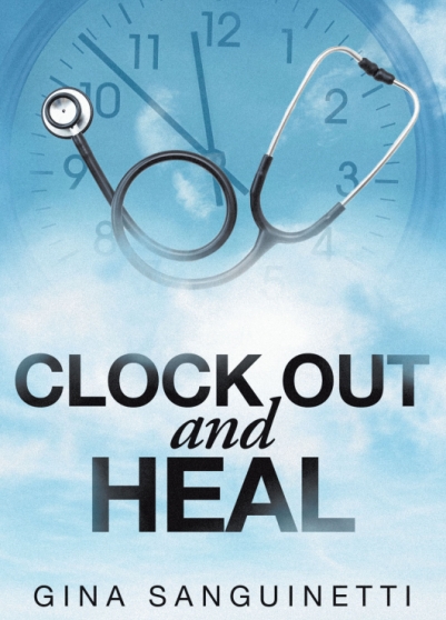 Gina Sanguinetti’s Newly Released Clock Out and Heal