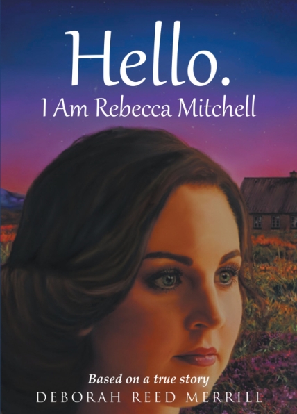 Author Deborah Reed Merrill’s New Book Hello I Am Rebecca Mitchell