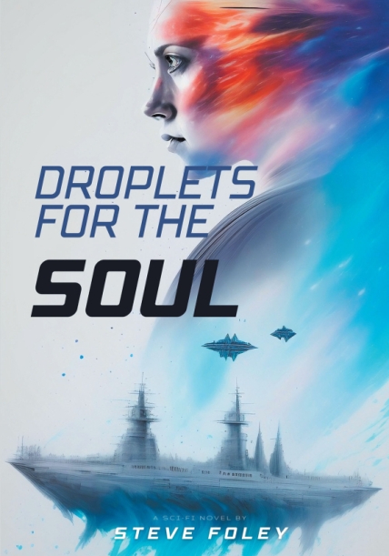 Author Steve Foley’s New Book Droplets for the Soul