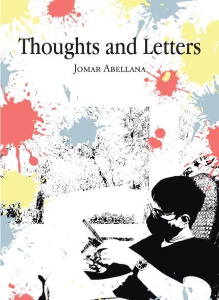 Jomar Abellana’s Newly Released Thoughts and Letters