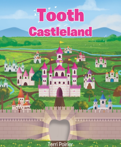 Terri Poirier’s Newly Released Tooth Castleland