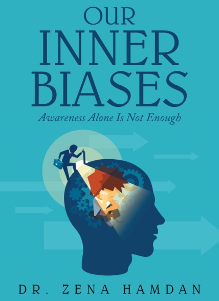 Dr. Zena Hamdan’s New Book Our Inner Biases