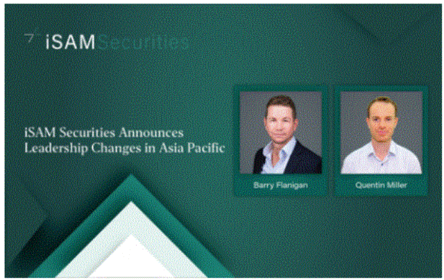 iSAM Securities Announces Leadership Changes in Asia Pacific