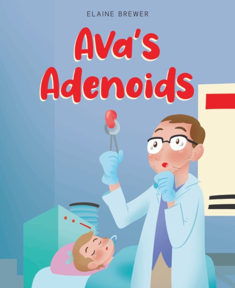 Author Elaine Brewer’s New Book Ava’s Adenoids