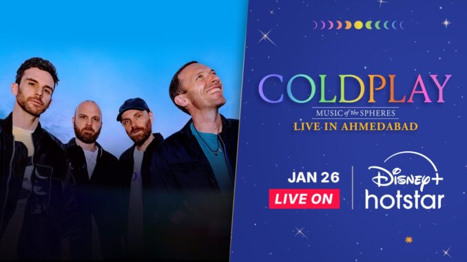 Disney+ Hotstar to Stream Coldplay Live in Ahmedabad on 26th January, 2025