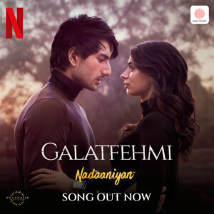 Galatfehmi Welcomes Emotion: Ibrahim Ali Khan & Khushi Kapoor's Soul-Stirring Track from Nadaaniyan