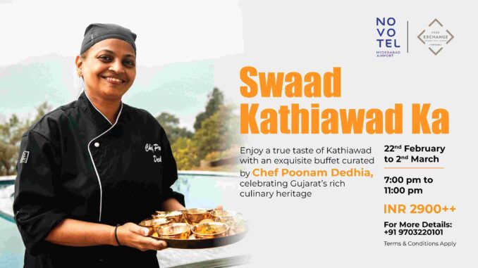 Novotel Hyderabad Airport Welcomes Guests to ‘Swaad Kathiawaad Ka’ – A Celebration of Authentic Flavors