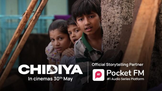Pocket FM Supports Chidiya as Storytelling Partner in Tie-Up with Smiley Films

