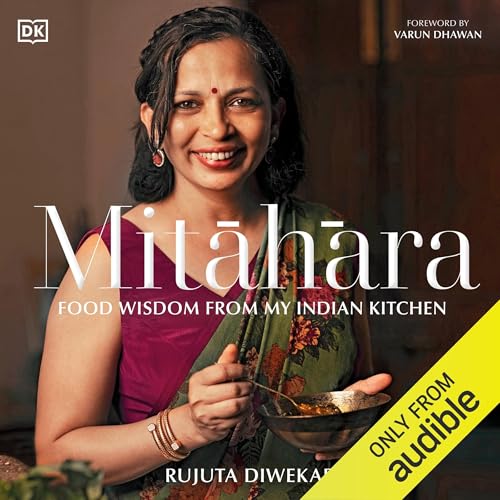 Festive Cooking Made Simple with Rujuta Diwekar’s Mitihara on Audible