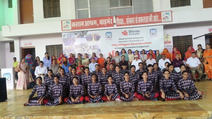 Shree Cement Announces Education Partnership with Fifty Villagers Seva Sansthan to Empower Rural Girls in Rajasthan