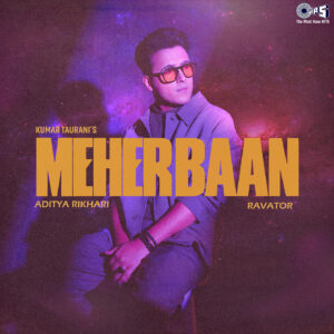 Tips Music Releases "Meherbaan"  Aditya Rikhari's Energetic New Indi Pop Track