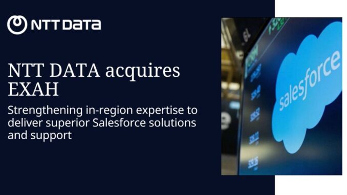 NTT DATA Enhances Salesforce Capabilities with Strategic Acquisition of EXAH
