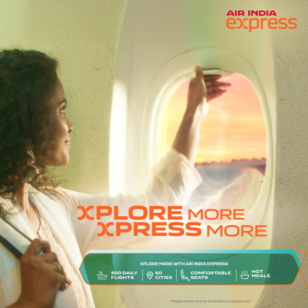 Air India Express Launches Brand Campaign Across South Asia, The Middle East & Southeast Asia Network - ‘xplore More, Xpress More’