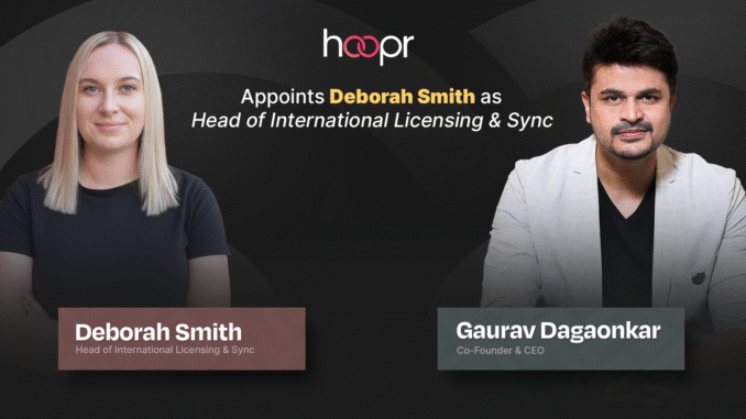 Hoopr Strengthens Global Music Partnerships with Appointment of Deborah Smith as Head of International Licensing & Sync