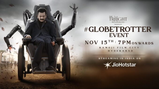 JioHotstar to Exclusively Live Stream SS Rajamouli’s ‘Globetrotter’ First Look and Teaser Launch on 15th November