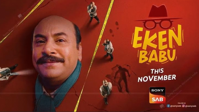 Sony SAB brings the beloved Bengali detective comedy ‘Eken Babu’ to a wider audience with its Hindi dubbed release