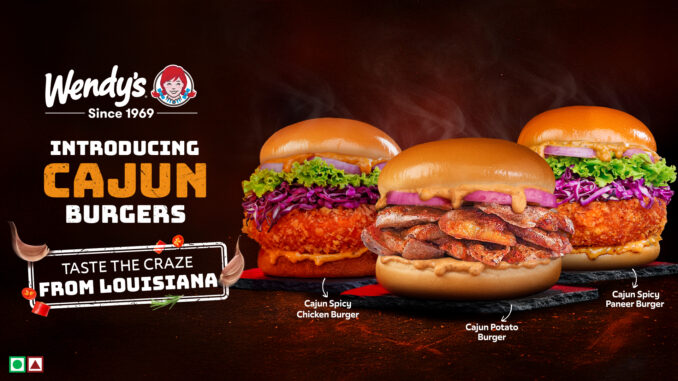 Wendy’s India Introduces the New Cajun Burgers - Taste the Craze from Louisiana