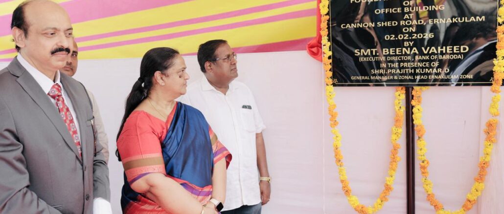 Bank of Baroda marked a key milestone as Executive Director Smt. Beena Vaheed laid the foundation stone for the new Ernakulam Zonal Office