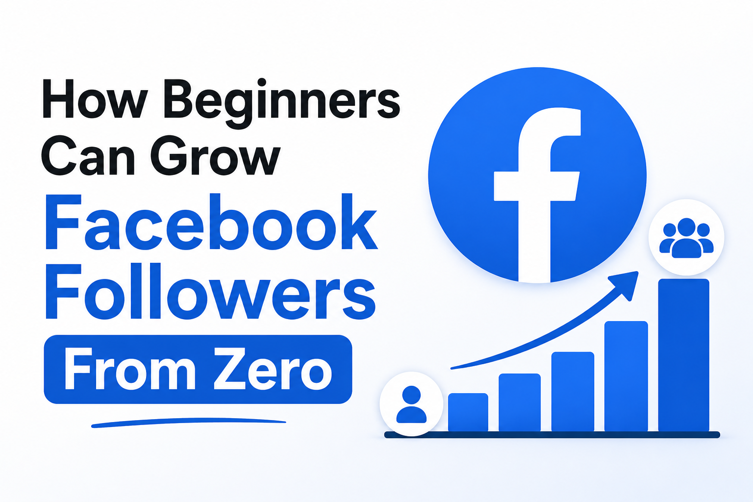  How Beginners Can Grow Facebook Followers From Zero