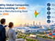 Why Global Companies Are Looking at India as a Manufacturing Base in 2026
